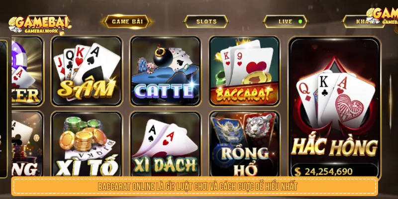 Baccarat Online Là Gì? Luật Chơi Và Cách Cược Dễ Hiểu Nhất