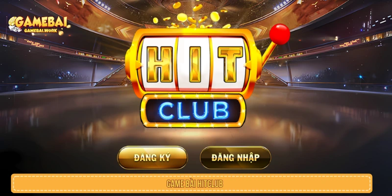 Game Bài HITCLUB Đánh Giá Chi Tiết Sân Chơi Bài Đổi Thưởng game bài hitchitclub