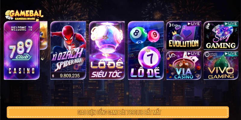 Review Game Bài 789Club Xanh Chín Đổi Thưởng Sòng Phẳng Giao diện cổng game bài 789Club bắt mắt