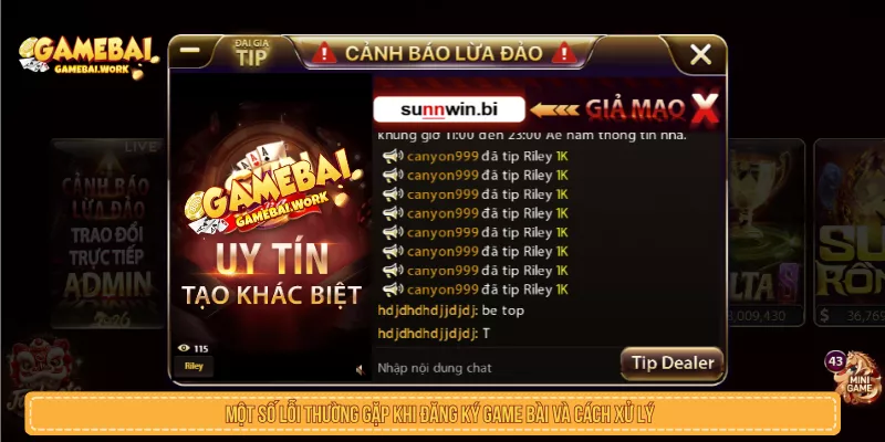 Hướng Dẫn Đăng Ký Gamebai.worrk Chi Tiết Từ A Đến Z Một số lỗi thường gặp khi đăng ký game bài và cách xử lý
