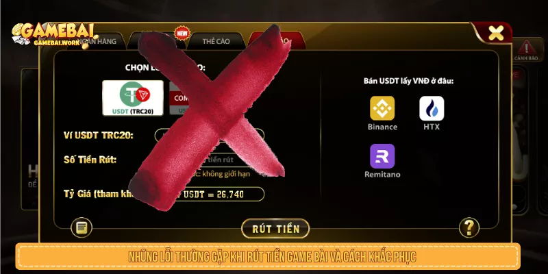 Những lỗi thường gặp khi rút tiền Game Bài và cách khắc phục