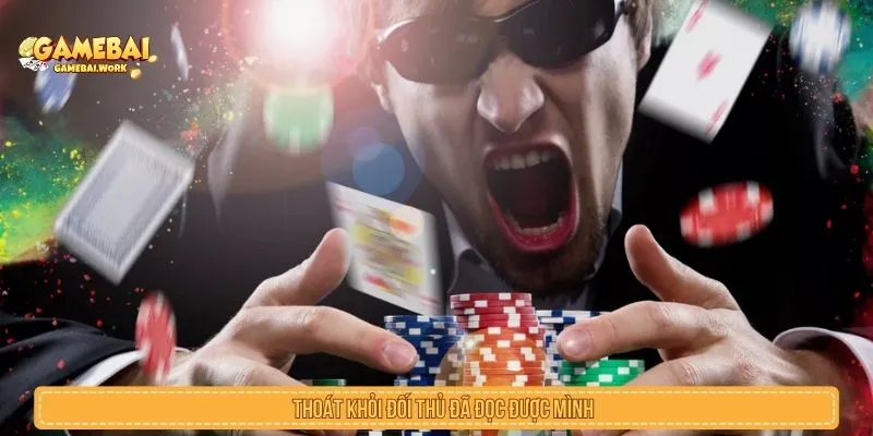 Có Nên Đổi Bàn Khi Thua Liên Tục? Phân Tích Ưu Nhược Điểm Thoát khỏi đối thủ đã đọc được mình