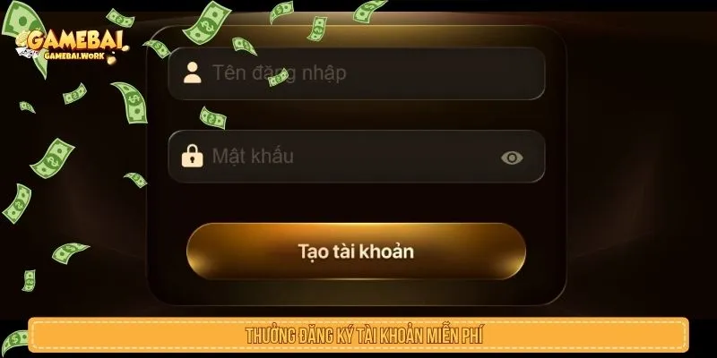 Khuyến Mãi Tân Thủ Game Bài Đổi Thưởng Lớn Cho Người Mới Thưởng đăng ký tài khoản miễn phí